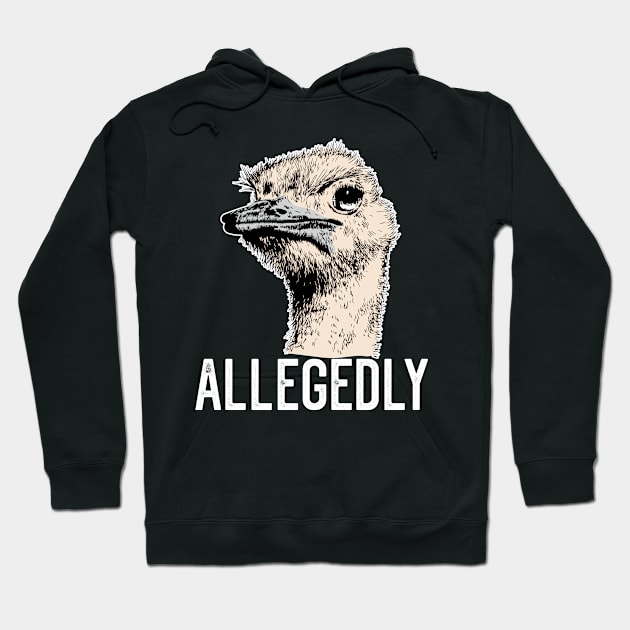 Letterkenny Allegedly Ostrich Funny Flightless Bird Face Design Hoodie by BadDesignCo